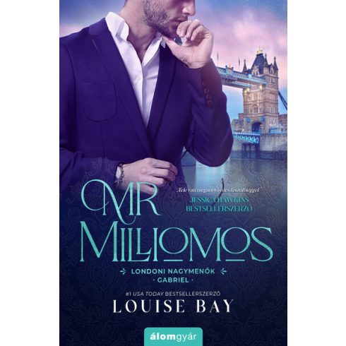 Louise Bay: Mr. Milliomos - Londoni nagymenők - Gabriel