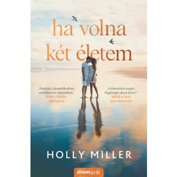 Holly Miller: Ha volna két életem