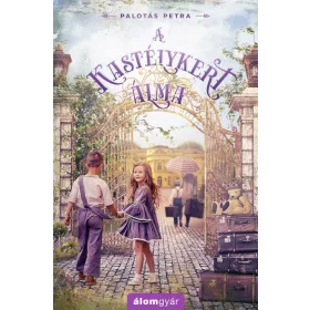 Palotás Petra: A kastélykert álma