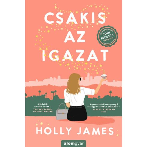 Holly James: Csakis az igazat