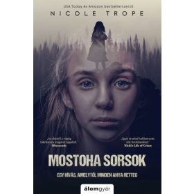   Nicole Trope: Mostoha sorsok - Egy hívás, amelytől minden anya retteg