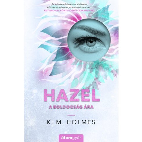K. M. Holmes: Hazel - A boldogság ára