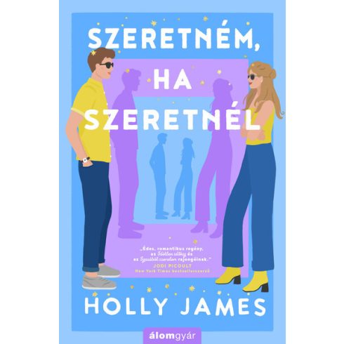 Holly James: Szeretném, ha szeretnél