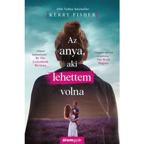 Kerry Fisher: Az anya, aki lehettem volna