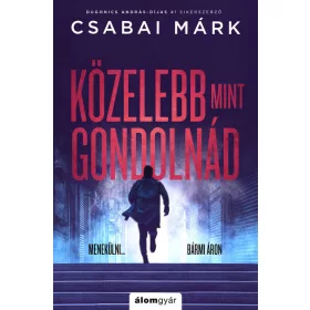 Csabai Márk: Közelebb, mint gondolnád