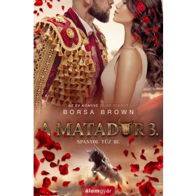 Borsa Brown: A matador 3. - Spanyol tűz III.