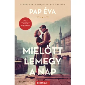 Pap Éva: Mielőtt lemegy a nap (bővített újrakiadás)