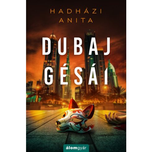 Hadházi Anita: Dubaj gésái