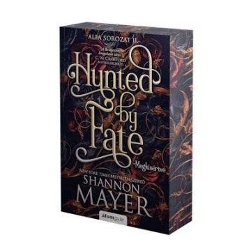   Előrendelhető: Shannon Mayer: Hunted by Fate - Megkísértve - Éldekorált kiadás