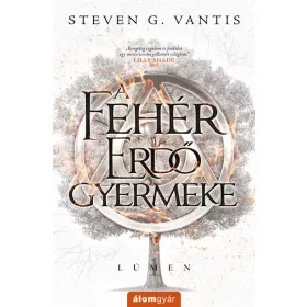 Steven G. Vantis: A Fehér Erdő gyermeke - Lúmen