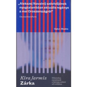   Kira Jarmis: Zárka - Hihetetlen események a hármas számú női cellában (Sérült,szépséghibás)