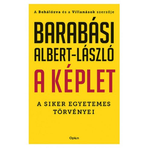 Barabási Albert-László: A képlet - A siker egyetemes törvényei