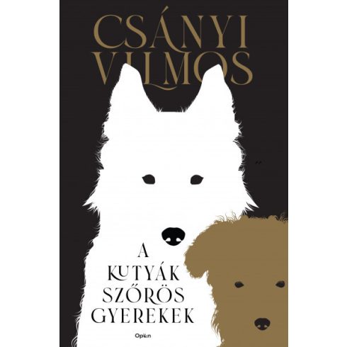 Csányi Vilmos: A kutyák szőrös gyerekek