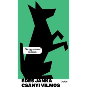   Csányi Vilmos: Édes Janka - Élet egy szabad kutyával (Sérült,szépséghibás)