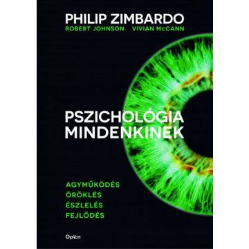   Philip Zimbardo, Robert Johnson, Vivian McCann: Pszichológia mindenkinek 1. - Agyműködés - Öröklés - Észlelés - Fejlődés