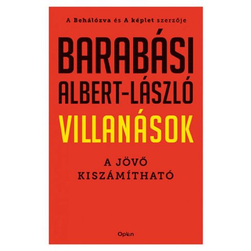 Barabási Albert-László: Villanások - A jövő kiszámítható (Sérült,szépséghibás)