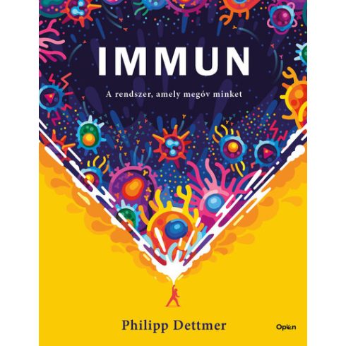 Philipp Dettmer: Immun - A rendszer, amely megóv minket