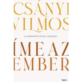 Csányi Vilmos: Íme, az ember