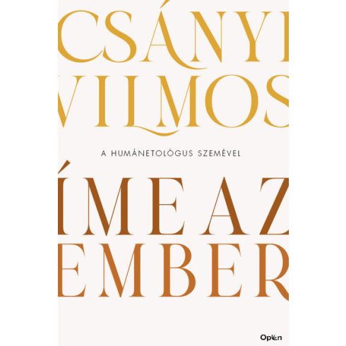 Csányi Vilmos: Íme, az ember