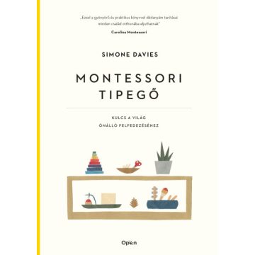   Simone Davies: Montessori tipegő - Kulcs a világ önálló felfedezéséhez