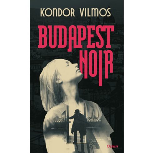 Kondor Vilmos: Budapest Noir (Sérült,szépséghibás)