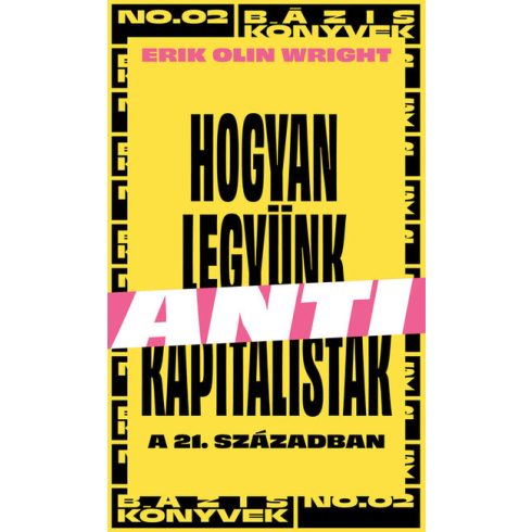 Erik Olin Wright: Hogyan legyünk antikapitalisták a 21. században (Sérült,szépséghibás)