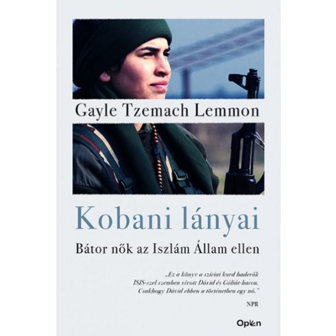 Gayle Tzemach Lemmon: Kobani lányai - Bátor nők az Iszlám Állam ellen