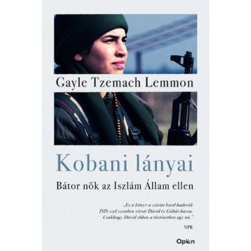   Gayle Tzemach Lemmon: Kobani lányai - Bátor nők az Iszlám Állam ellen (Sérült,szépséghibás)