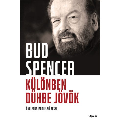 Bud Spencer: Különben dühbe jövök - Önéletrajzom első része