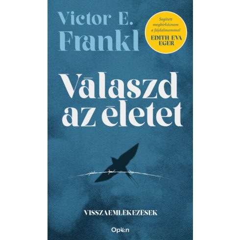 Viktor E. Frankl: Válaszd az életet! - Visszaemlékezések