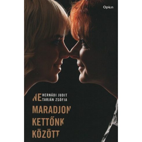 Hernádi Judit: Ne maradjon kettőnk között (új kiadás)