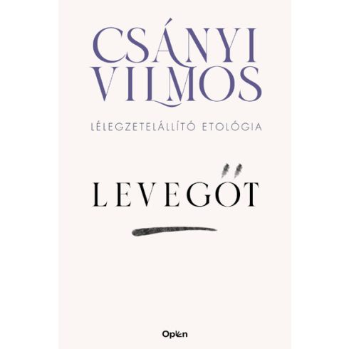 Csányi Vilmos: Levegőt - Lélegzetelállító etológia