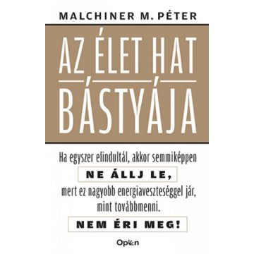 Malchiner Maximilian Péter: Az élet hat bástyája