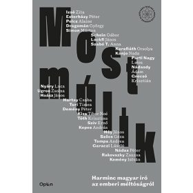   Most múlik - Harminc magyar író az emberi méltóságról (Sérült,szépséghibás)