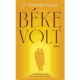 F. Várkonyi Zsuzsa: Béke volt (Sérült,szépséghibás)