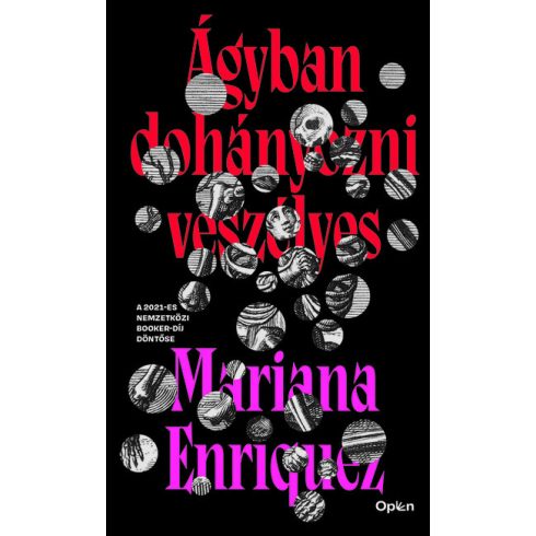 Mariana Enríquez: Ágyban dohányozni veszélyes