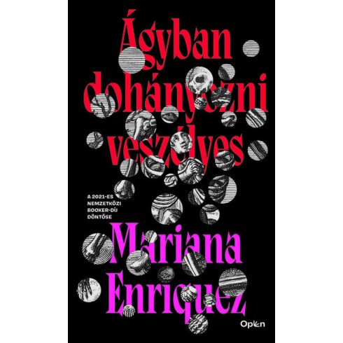 Mariana Enríquez: Ágyban dohányozni veszélyes (Sérült,szépséghibás)