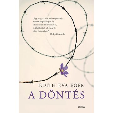 Edith Eva Eger: A döntés