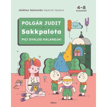Polgár Judit: Sakkpalota - Pici Gyalog kalandjai