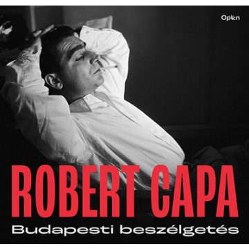Robert Capa: Budapesti beszélgetés