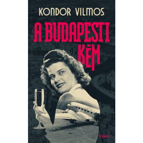 Kondor Vilmos: A budapesti kém (új kiadás)