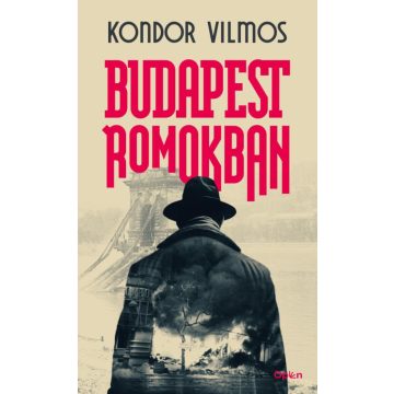 Kondor Vilmos: Budapest romokban