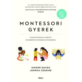   Simone Davies: Montessori gyerek - Útmutató önálló, kreatív és megértő gyermekek neveléséhez