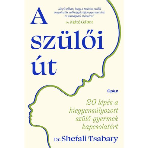 Dr. Shefali Tsabary: A szülői út (Sérült,szépséghibás)