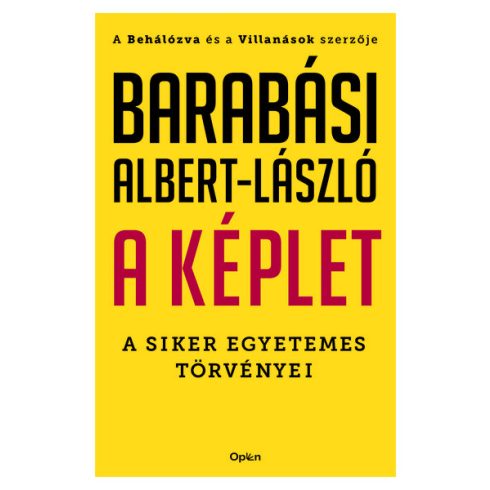 Barabási Albert-László: A képlet - A siker egyetemes törvényei