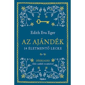 Edith Eva Eger: Az ajándék- Díszkiadás