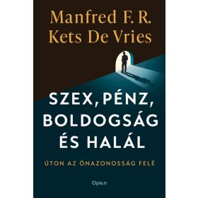   Manfred F. R. Kets de Vries: Szex, pénz, boldogság és halál