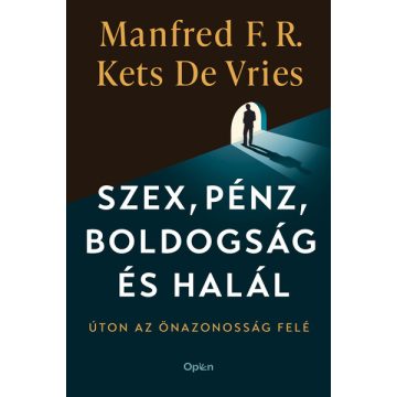   Manfred F. R. Kets de Vries: Szex, pénz, boldogság és halál