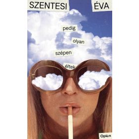 Szentesi Éva: Pedig olyan szépen éltek (új kiadás)