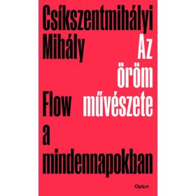 Csíkszentmihályi Mihály: Az öröm művészete